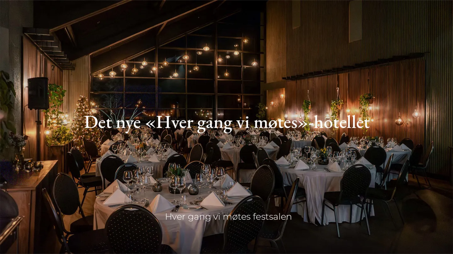 Thorbjørnrud Hotell, det nye Hver gang vi møtes-hotellet